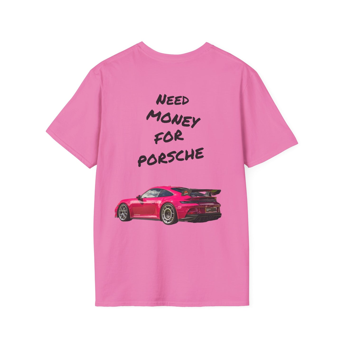 Need Money For Porsche #1- T-shirt